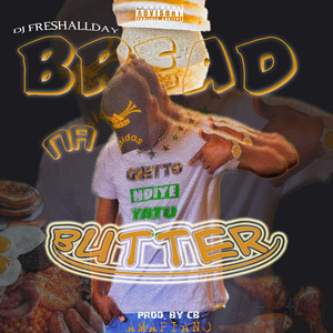 Dj FreshAllDay - Bread Na Butter