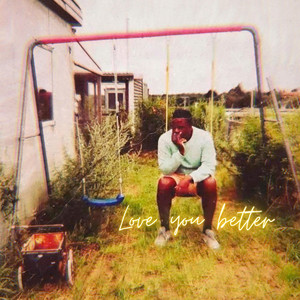 Love You Better - Radio Edit