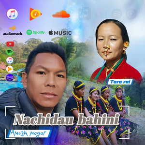Amosh Magar - Nachideu Bahini Amosh magar tara rai christian songs (feat. Tara Rai)