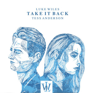 Take It Back by Luke Wiles, Tess Anderson