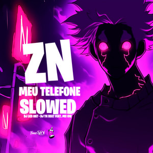 ZN Meu Telefone (Slowed)