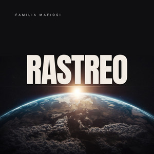 RASTREO by Familia Mafiosi