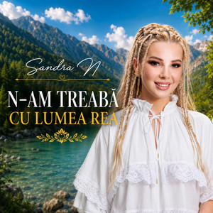 N-am treaba cu lumea rea by Sandra N.