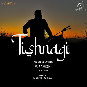 Tishnagi by Jaydeep Vaidya, V. Ramesh, Ajay Naik
