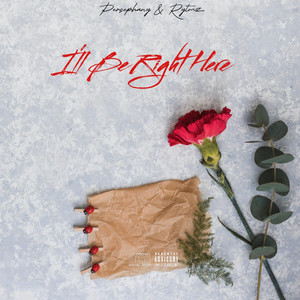 I'll Be Right Here by Persephany, rytmz