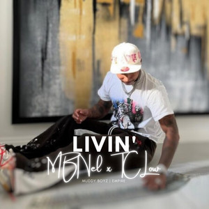 Livin' by TC Low, MBNel
