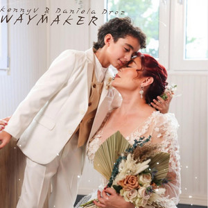 Daniela Droz & Kennyv - Way Maker (Milagroso, abres camino)