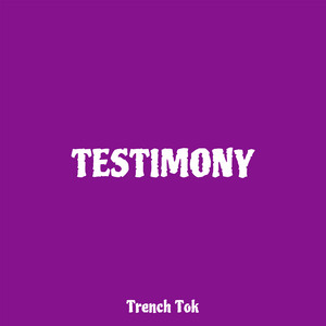 Trench Tok - Testimony (A Cappella)