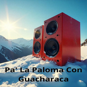 Pa' La Paloma Con Guacharaca by SONIDEROS COMPANY