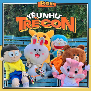 B Ray - YÊU NHƯ TRẺ CON