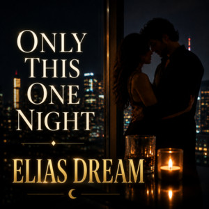 Only This One Night by Elias Dream