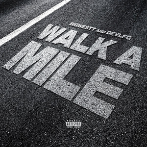 Walk A Mile by devLfg, BigWestt