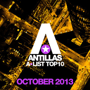 Antillas A-List Top 10 - October 2013 (Bonus Track Version) album