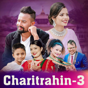 Charitrahin-3 (feat. Anurodh subedi)