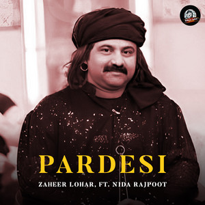 Pardesi (feat. Nida Rajpoot)