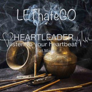 Let Hate Go by Heartleader, Mado