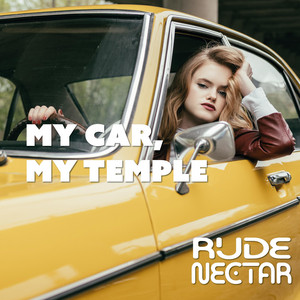 My car, my temple by Rude Nectar