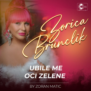 Zorica Brunclik - Ubile Me Oci Zelene (Live)