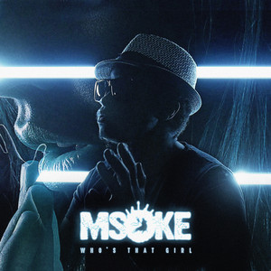 Msoke - Whos That Girl