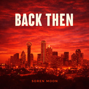 Back Then by Soren Moon