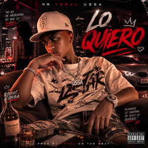 Lo Que Quiero by mr yeral ussa