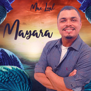 Max Leal - Mayara