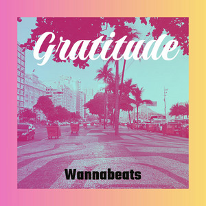 Gratitude by WANNABEATS MAKER