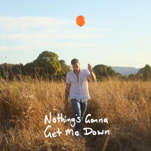 Nothing's Gonna Get Me Down by Kent Dustin