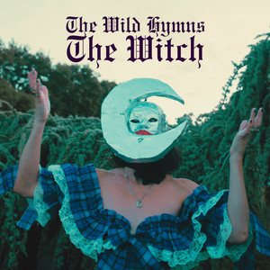The Witch by The Wild Hymns