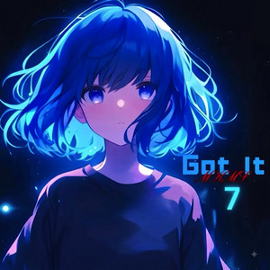 Got It 7 by MKMS