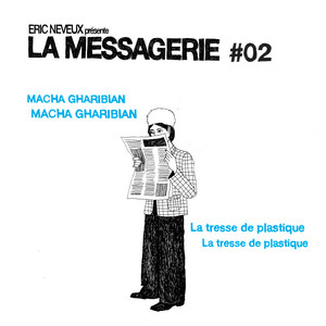 La tresse de plastique by Macha Gharibian, Eric Neveux