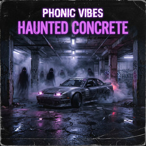 Haunted Concrete.wav by Phonic Vibes