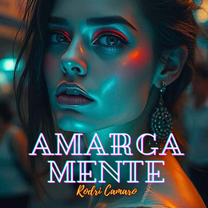 Amarga mente by Rodri Camaro