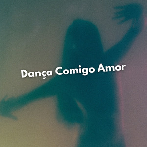 Dança Comigo Amor by DJ Ironman