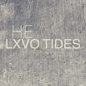 Lxvo Tides by HE