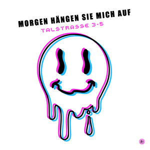 Morgen hängen sie mich auf - Extended Mix by Talstrasse 3-5
