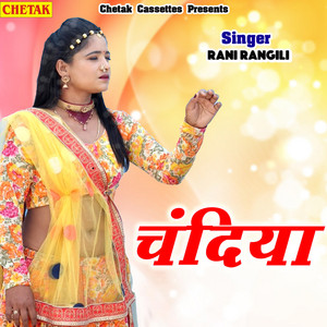 Chandiya by Rani Rangili