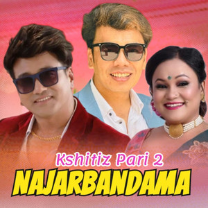 Kshitiz Pari 2 Najarbandama