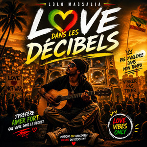 Love dans les décibels by Lolo massalia