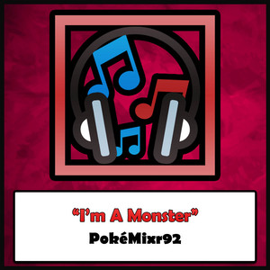I'm A Monster (From 