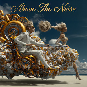 Above The Noise by Chris & Crystal