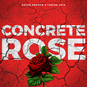 Concrete Rose by Daygo Smoove, Lorine Chia