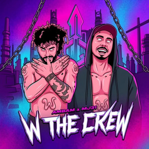 W THE CREW by AMBAM, Mj31