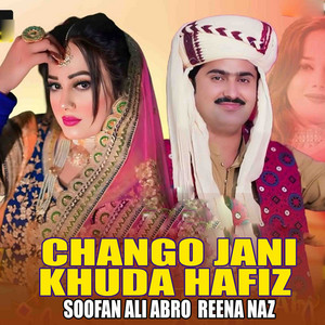 Chango Jani Khuda Hafiz (feat. Reena Naz)