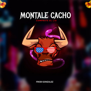 Frodi Gonzalez - Móntale Cacho Cómprate el Lío
