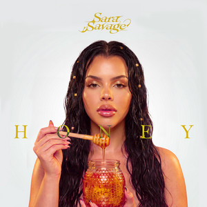 Honey (I Need That) by Sara Savage