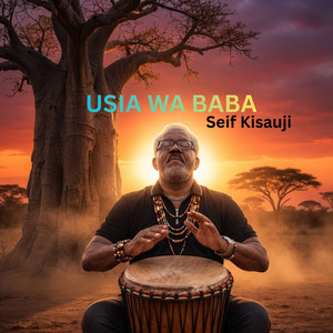 Usia Wa Baba by Seif Kisauji