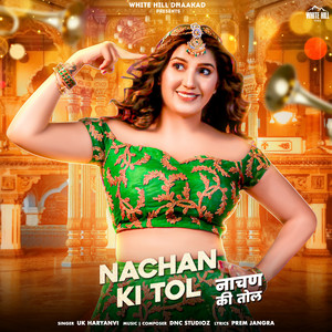 Nachan Ki Tol by UK Haryanvi