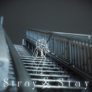 Stray & Stay by 獅白ぼたん