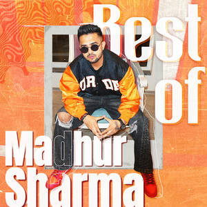 Best of Madhur Sharma